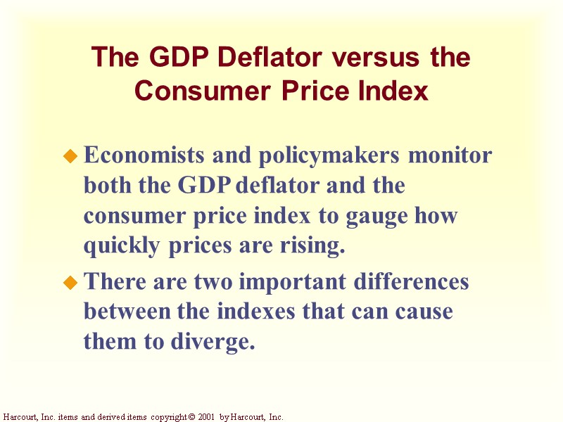The GDP Deflator versus the Consumer Price Index  Economists and policymakers monitor both